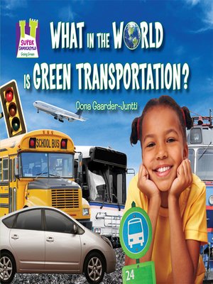 cover image of What in the World Is Green Transportation?